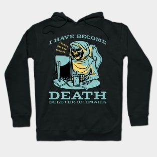 I have become death - Funny Grim Reaper Art Hoodie